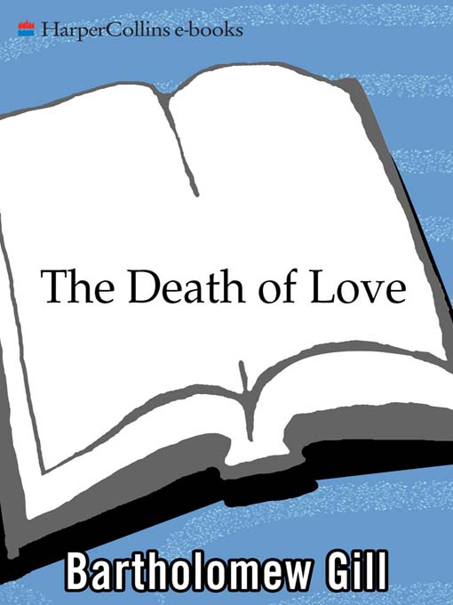 Title details for The Death of Love by Bartholomew Gill - Available